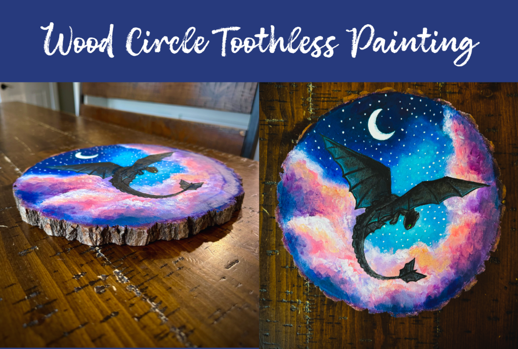 DIY Wood Circle Toothless Painting! - Seasonal Snaphots